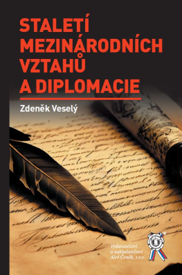 Zdeněk Veselý: Staletí mezinárodních vztahů a diplomacie