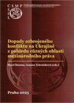 Zuzana Trávničková, Pavel Šturma: Dopady ozbrojeného konfliktu na Ukrajině z pohledu různých oblastí mezinárodního práva