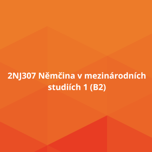 2NJ307 Němčina v mezinárodních studiích 1 (B2)