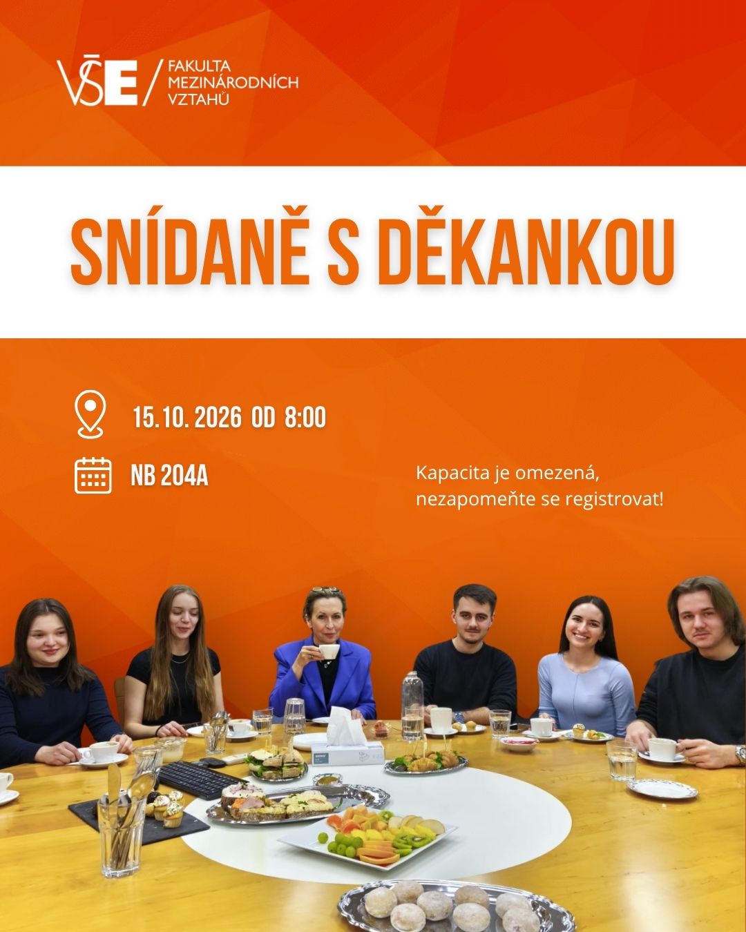 Zveme vás na snídani s naší paní děkankou 🧡

Přijďte si popovídat o tom, co vás na fakultě zajímá, nad šálkem čaje nebo kávy.

📅 15. října | 8:00 - 9:00
📍 Místnost: NB 204A

Kapacita je omezená, tak neváhej a registruj se!

👉 Link na registrační formulář najdeš v biu.