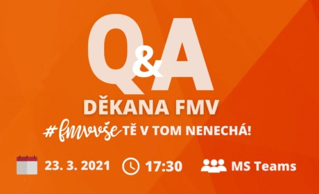 Q&A děkana: FMV Tě v tom nenechá! /23.3./